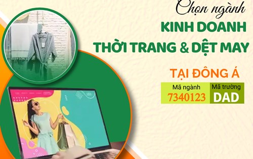 Chọn ngành Kinh doanh thời trang và dệt may - Tại sao không?